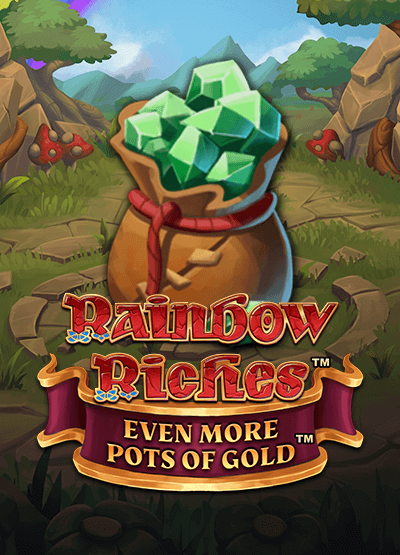 Rainbow Riches Even More Pots of Gold